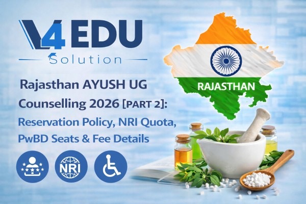 Rajasthan AYUSH UG Counselling 2026: Reservation Policy, NRI Quota, PwBD Seats & Fee Details